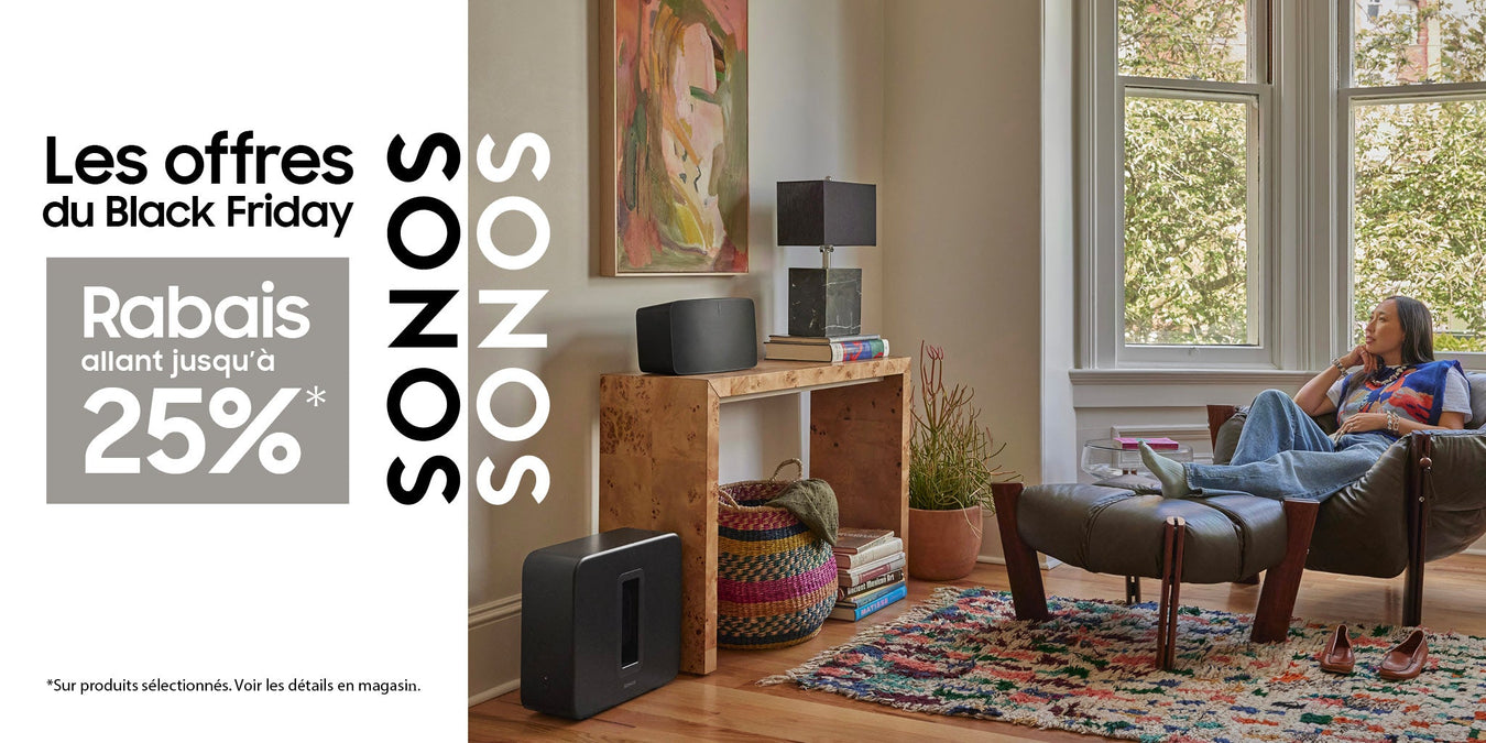 Black Friday avec Sonos | SONXPLUS Joliette