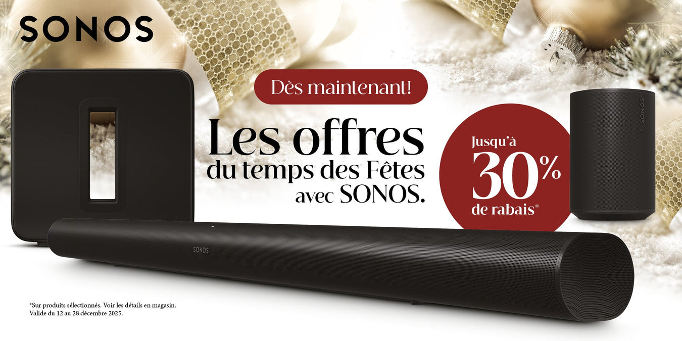 Produits admissibles temps des Fêtes Sonos | SONXPLUS Joliette